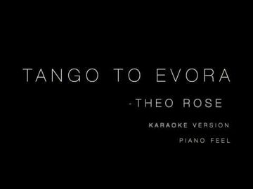 Tango to Evora Theo Rose(piano)