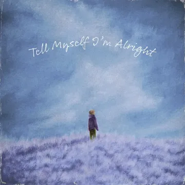 tell myself i'm alright-cover