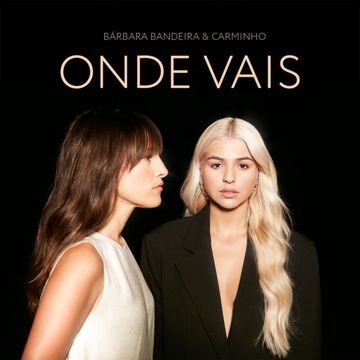 Onde Vais (feat. Carminho)-cover