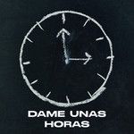 Dame Unas Horas-cover
