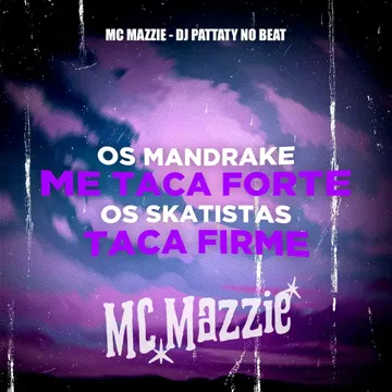 OS MANDRAKE ME TACA FORTE, OS SKATISTAS TACA FIRME-cover