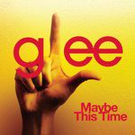 Maybe This Time(Glee Cast Version feat. Kristin Chenoweth)-cover