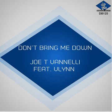 Don't Bring Me Down (Joe T Vannelli Club Original) [ft. Vlynn]-cover