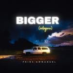 Bigger (odogwu )-cover