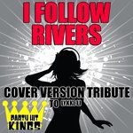 I Follow Rivers (Cover Version Tribute to Lykke Li)