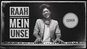 Raah Mein Unse Mulaqat Ho Gayi (Unplugged Ver.)