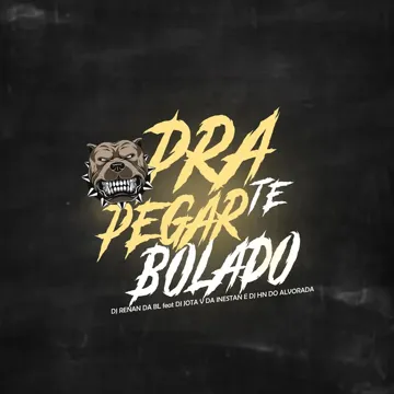 Pra Te Pega Bolado-cover