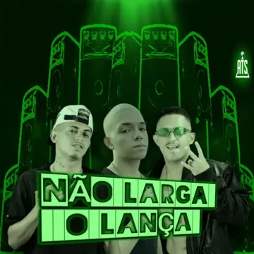 NÃO LARGA O LANÇA-cover