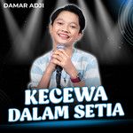 Kecewa Dalam Setia