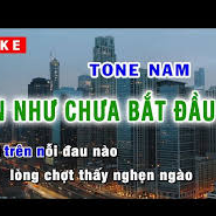 Chuyện Như Chưa Bắt Đầu Tone Nam
