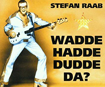 Wadde Hadde Dude Da