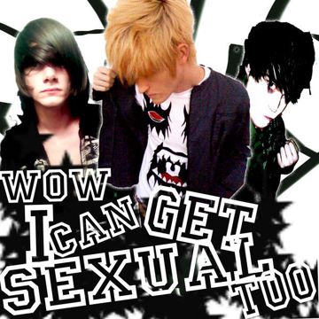 Wow, I Can Get Sexual Too