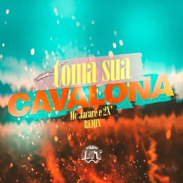 Toma Sua Cavalona (Remix)-cover