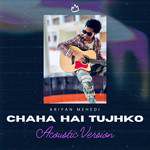 Chaha Hai Tujhko(Acoustic Version)(Acoustic)
