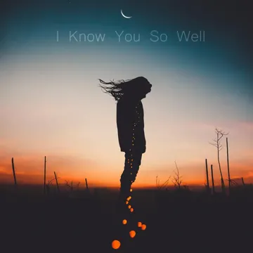 I Know You So Well-cover