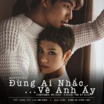 Đừng Ai Nhắc Về Anh Ấy-cover