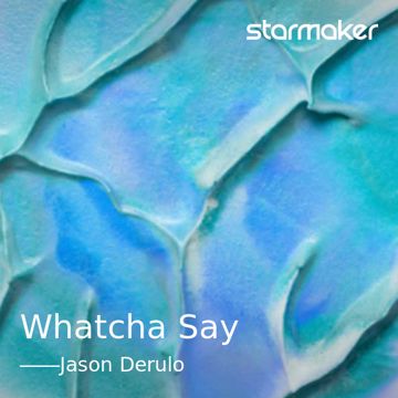 Whatcha Say-cover