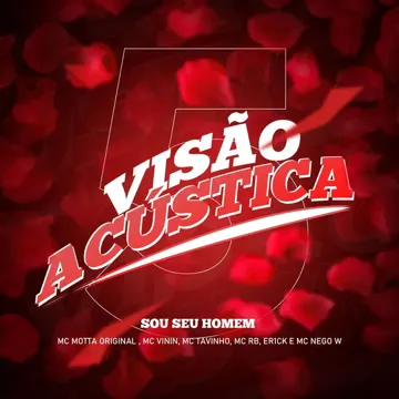 Visão Acústica 5: Sou Seu Homem (feat. Mc Motta Original, MC Tavinho, Mc RB & Er1ck)-cover