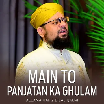 Main To Panjatan Ka Ghulam
