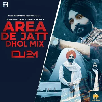 Area De Jatt (Dhol Mix)