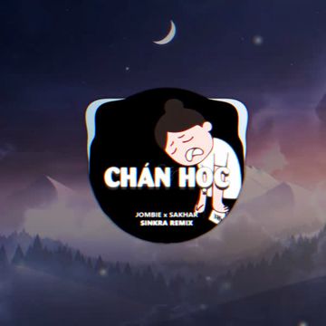 Chán Học (SinKra remix)-cover