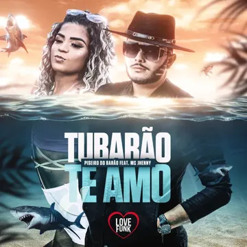 Tubarão Te Amo (Versão Piseiro)
