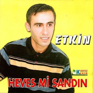 Heves Mi Sandın