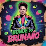 Bonde do BrunaÌo-cover