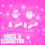 HOUSE & REGGAETON-cover