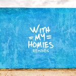 With My Homies(Jordan Jay Remix)-cover