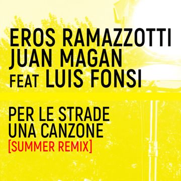 Per Le Strade Una Canzone (feat. Luis Fonsi) - Summer Remix-cover