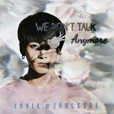 We Don't Talk Anymore-cover