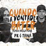 Quando a vontade bater (Remix Brega Funk)-cover