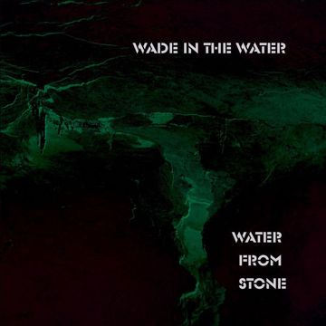Wade In The Water