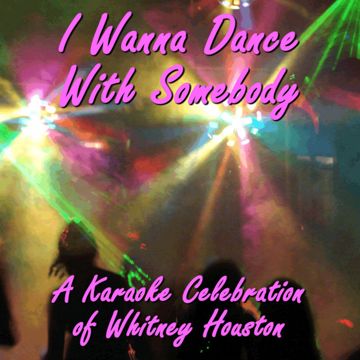 I Wanna Dance with Somebody-cover