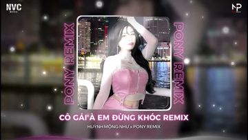 Cô Gái À Đừng Khóc (Pony Remix)-cover
