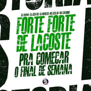 forte forte de lacoste - pra começar o final de semana-cover