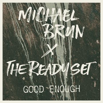 Good Enough (Michael Brun x The Ready Set)-cover