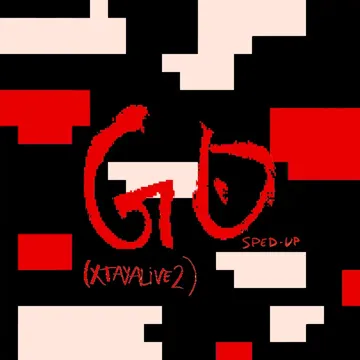 Go (Xtayalive 2) [Sped Up]-cover