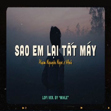 Sao Em Lại Tắt Máy (Mihle Lofi)-cover