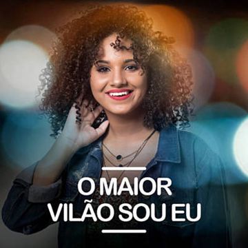 O Maior Vilão Sou Eu