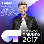 Je suis venu te dire que je m'en vais(Operación Triunfo 2017)-cover