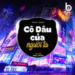 Cô Dâu Của Người Ta(Remix)-cover
