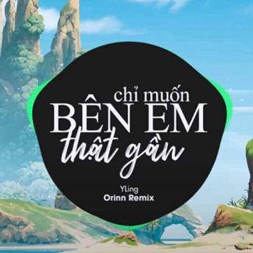 Chỉ muốn bên em thật gần