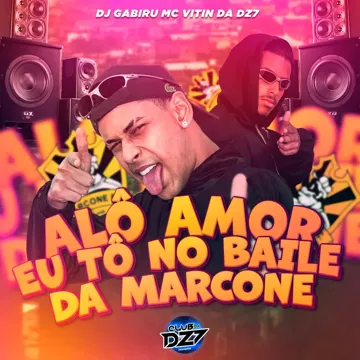 ALÔ AMOR EU TÔ NO BAILE DA MARCONE-cover