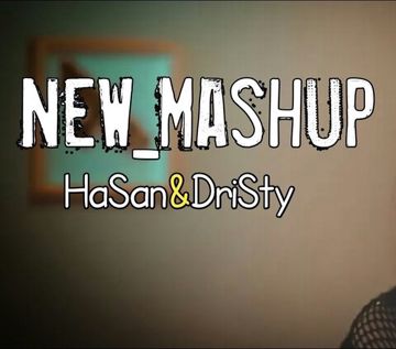 Bangla Mashup -Hasan&Dristy
