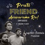 Prati Friend Avasarame Ra(Unplugged)