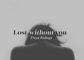 Lost Without You - Freya Ridings