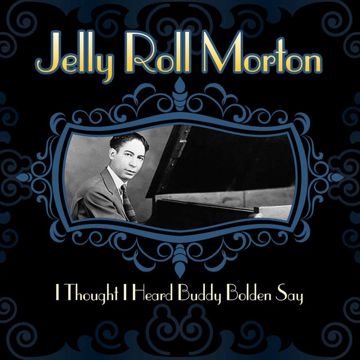 I Thought I Heard Buddy Bolden Say-cover
