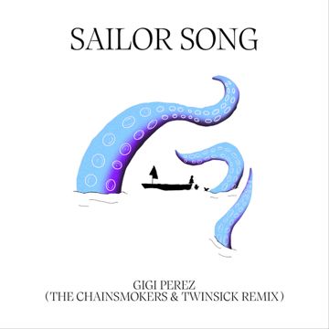 Sailor Song (The Chainsmokers & TWINSICK Remix)-cover